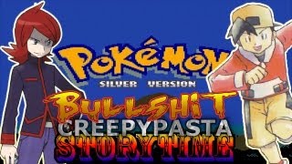 BS Creepypasta Storytime: Pokemon Wounded Silver
