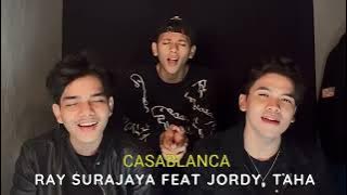 CASABLANCA - NUHA BAHRIN, NAUFAL AZRIN | Cover By RAY Surajaya Feat Jordy, Taha