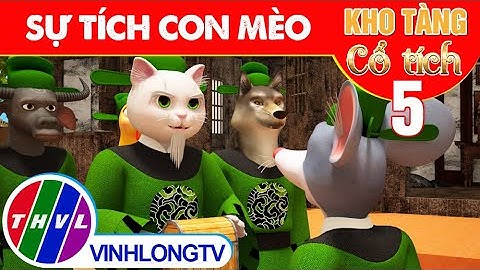 SỰ TÍCH CON MÈO - Phần 5 | Kho Tàng Phim Cổ Tích 3D - Cổ Tích Việt Nam Hay Mới Nhất 2023