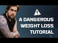 A Dangerous Weight Loss Tutorial