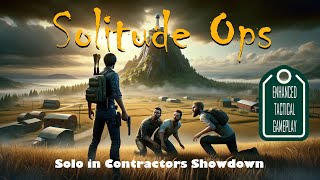 Solitude Ops - Solo Gameplay in Contractors Showdown