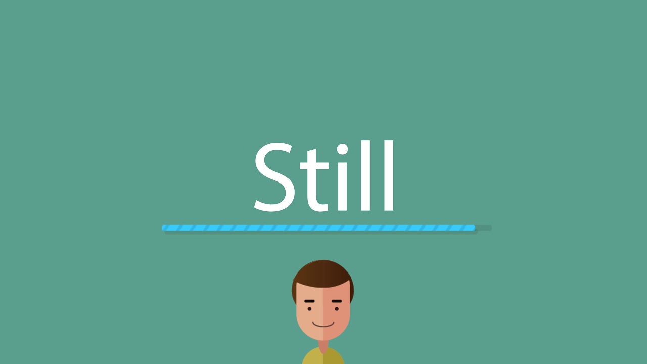 How To Say Still In English YouTube How To Say Still In English YouTube