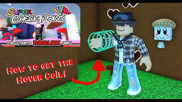 How to get the Hover Coil in Super Checkpoint! | Roblox