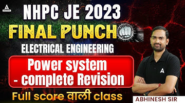 𝐍𝐇𝐏𝐂 𝐉𝐄 𝟐𝟎𝟐𝟑 | 𝐏𝐨𝐰𝐞𝐫 𝐒𝐲𝐬𝐭𝐞𝐦 𝐂𝐨𝐦𝐩𝐥𝐞𝐭𝐞 𝐑𝐞𝐯𝐢𝐬𝐢𝐨𝐧 | 𝐅𝐈𝐍𝐀𝐋 𝐏𝐔𝐍𝐂𝐇 | 𝐄𝐥𝐞𝐜𝐭𝐫𝐢𝐜𝐚𝐥 𝐄𝐧𝐠𝐢𝐧𝐞𝐞𝐫𝐢𝐧𝐠
