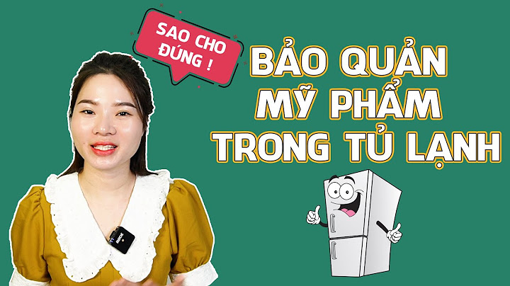 Bảo quản mỹ phẩm ở nhiệt độ bao nhiêu