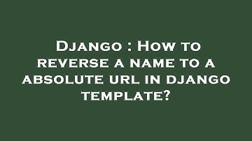 Django : How to reverse a name to a absolute url in django template?