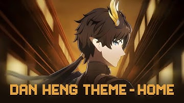 Dan Heng Permansor Terrae Theme Music REMIX - Home | Honkai Star Rail