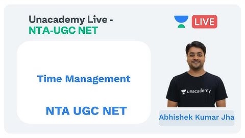 Time Management | NTA UGC NET | Unacademy Live - NTA UGC NET | Abhishek Kumar Jha