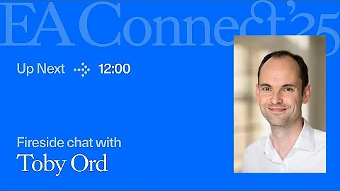 Fireside chat with Toby Ord | Toby Ord  | EA Connect 2025
