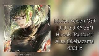 Jujutsu Kaisen OST - JUJUTSU KAISEN Hiroaki Tsutsumi, Alisa Okehazama 432Hz