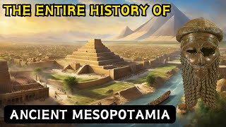 The Entire History of Ancient Mesopotamia Explained in 18 Minutes // All You Need to Know