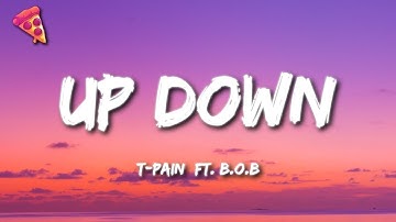 T-Pain - Up Down (Do This All Day) (Lyrics) ft. B.o.B