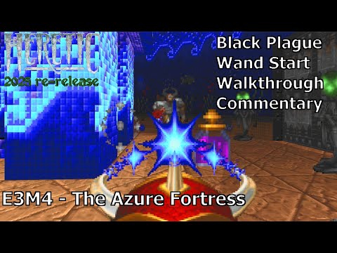 Heretic (2025 Edition Black Plague 100%) Walkthrough (E3M4: The Azure Fortress)