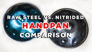 Raw Steel vs. Nitrided Handpans + 4 New Aura Scales: G Oxalis, F Low Pygmy, D Kurd and C# Sapphire