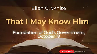 That l May Know Him | Foundation of God's Government, October 19