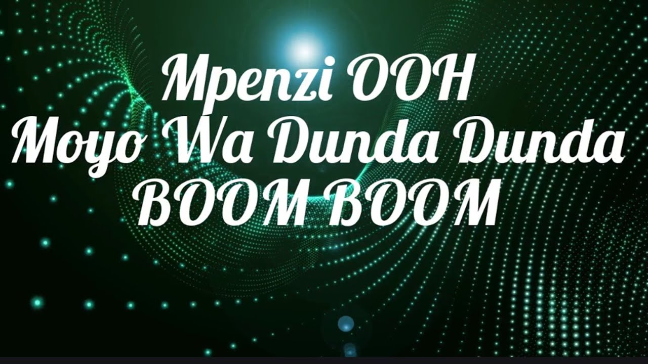 Mpenzi OOH!#MoyoWaDundaDunda
