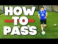 How to pass a soccer ball for beginners  step by step