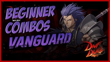 DNF Duel: Vanguard Tips - Beginner Combos