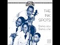 The Ink Spots: Swing High Swing Low One of the best vocal quartets of all time, inc Whispering Grass