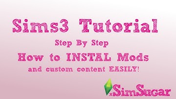 The Sims 3 Tutorial - How to Install Custom Content/Mods