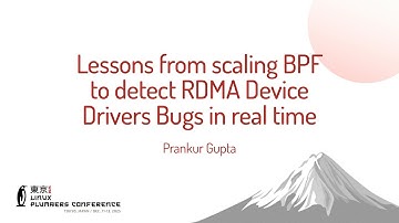 Lessons from scaling BPF to detect RDMA Device Drivers Bugs in real time - Prankur Gupta (Meta)