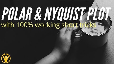 Nyquist Plot, Polar Plot with short tricks | Control System | Electricks