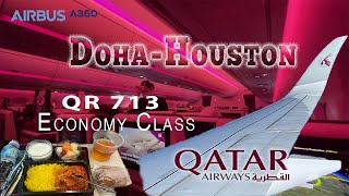 FLIGHT REPORT | 15 Hours Flight on  QATAR AIRWAYS QR 713 Doha-Houston Airbus 350-900 |