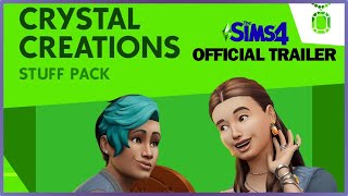 THE SIMS 4-  CRYSTAL CREATIONS STUFF PACK REVEAL TRAILER