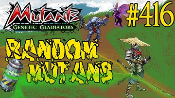 Mutants Genetic Gladiators (Random Mutants) Part 416