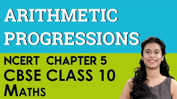 Arithmetic Progression Mathematics Chapter 5 CBSE NCERT Class 10 X