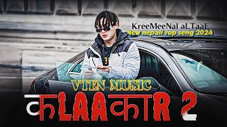 Vten - Kalaakaar 2 || Vten new song 2024 || VTEN MUSIC || New nepali rap song 2024