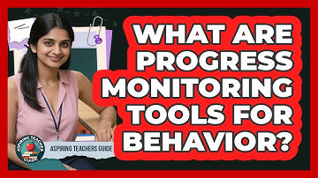 What Are Progress Monitoring Tools For Behavior?