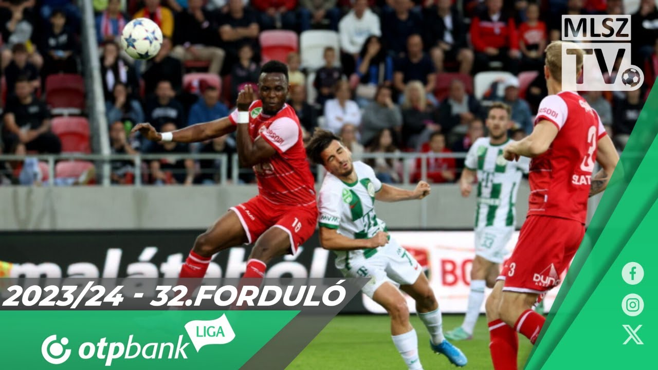 DVTK – Ferencvárosi TC | 2-0 | (0-0) | OTP Bank Liga | 32. forduló | MLSZTV