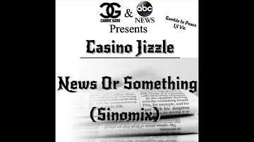 Casino Jizzle - News Or Something (Gip VIC)