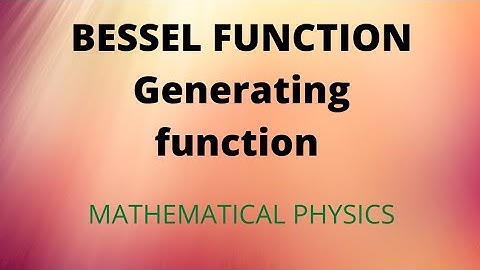 Generating function for Bessel function