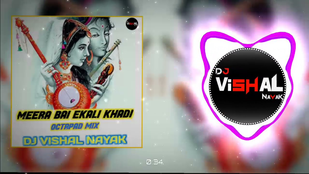 MEERA BAI EKLI KHADI  OCTAPAD REMIX  DJ VISHAL NAYAK