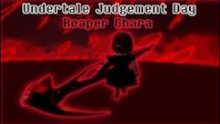 undertale judgement Day reaper chara theme