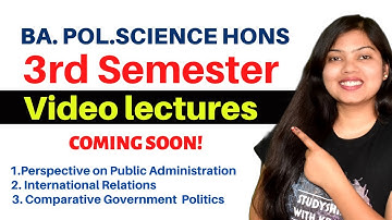 3RD SEMESTER VIDEO LECTURES FOR BA HONS POLITICAL SCIENCE | STUDYSHIP WITH KRATI