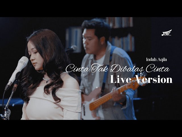 Indah Aqila - Cinta Tak Dibalas Cinta | Live Session class=