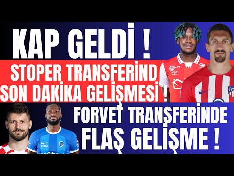 Kap Geldi ! Stoper Transferinde Son Dakika Gelişmesi ! Forvet Transferinde Flaş Gelişme !