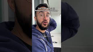 That Friend Who Cant Believe You Have To Go Home