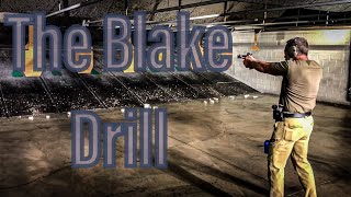 The Blake Drill