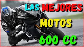 LAS MEJORES MOTOS 600 CC DEPORTIVAS