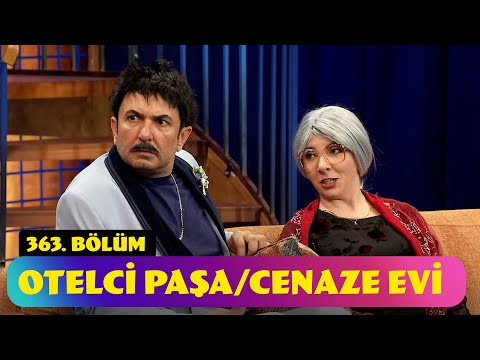 Otelci Paşa/Cenaze Evi - 363. Bölüm (Güldür Güldür Show)