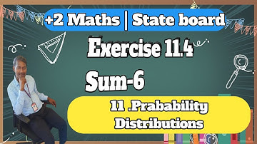 12th Mathematics Chapter-11 Probability Distributions Exercise-11.4 Sum-6