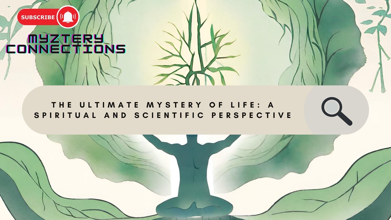 Unveiling the Ultimate Mystery of Life: Is it Rooted in Spirituality or Science Revealing Answers