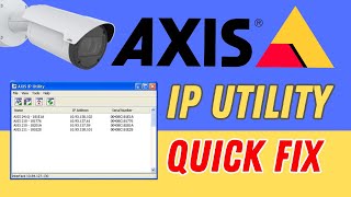 Axis IP Utility not showing camera [WATCH ME FIXING IT...]