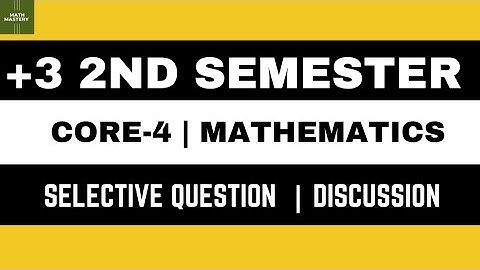 BSc 2nd Semester | Math Honours | CORE-4 | Selective Questions | Aug 2023 Exams