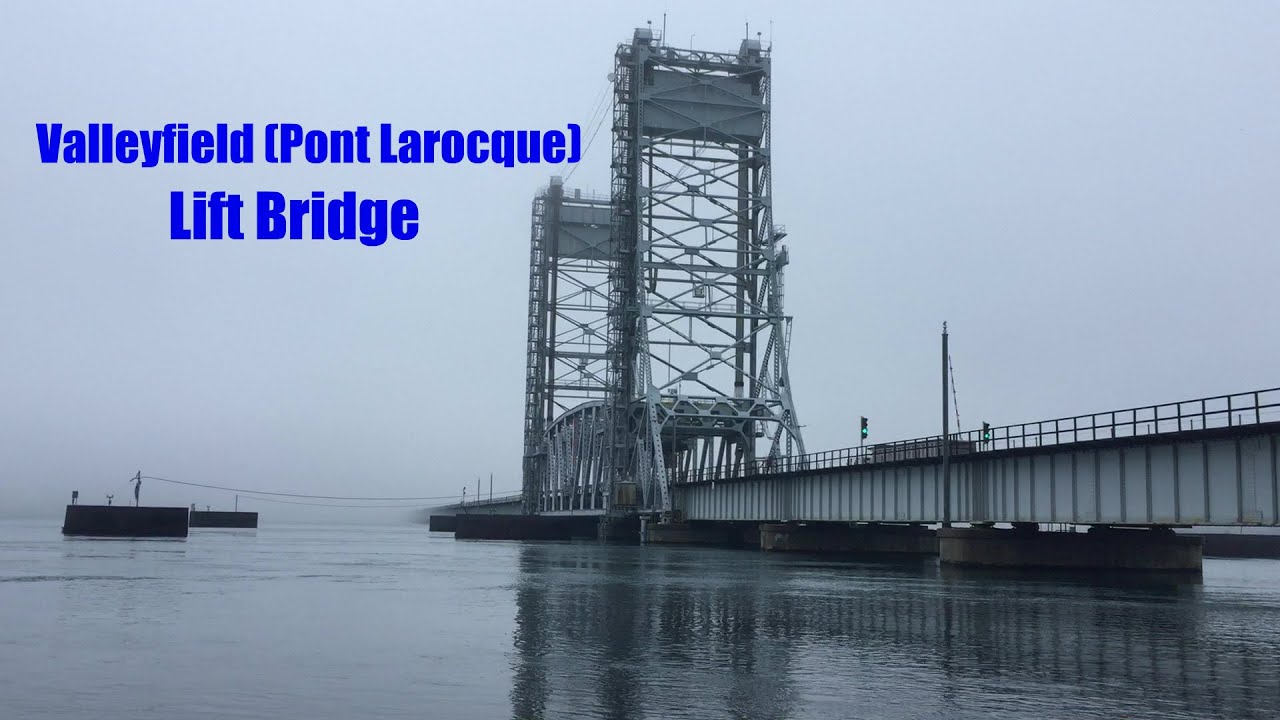 Valleyfield, QC (Pont Larocque) Lift Bridge Lifting and Lowering YouTube