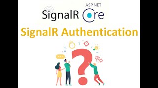 Bảo mật trong ứng dụng SignalR - SignalR Authentication